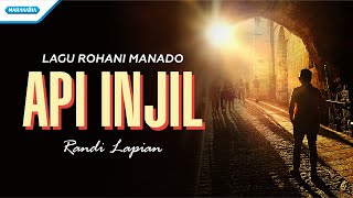 Video thumbnail of "Api Injil - Lagu Rohani Manado - Randi Lapian (with lyric)"