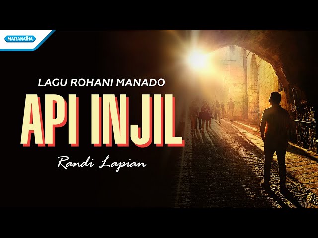 Api Injil - Lagu Rohani Manado - Randi Lapian (with lyric) class=