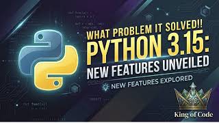 Python 3.15- A New Major Update | A Big Problem Was SOLVED!!!