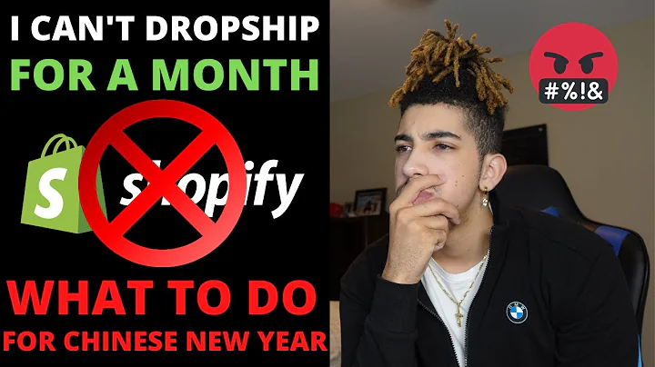 How To Keep Dropshipping During Chinese New Year | Shopify 2021