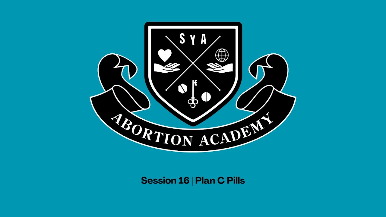 Abortion Academy Session 16: Plan C Pills with Elisa Wells & Lauren Hattaway