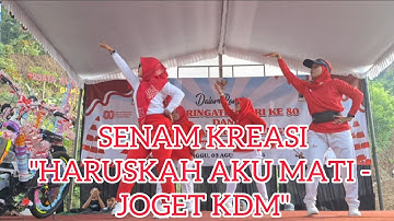 Senam Kreasi "HARUSKAH AKU MATI - JOGET KDM" | STI INTAN PUTRI