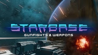 Starbase - Gunfights & Weapons Feature Video (Partly Outdated)