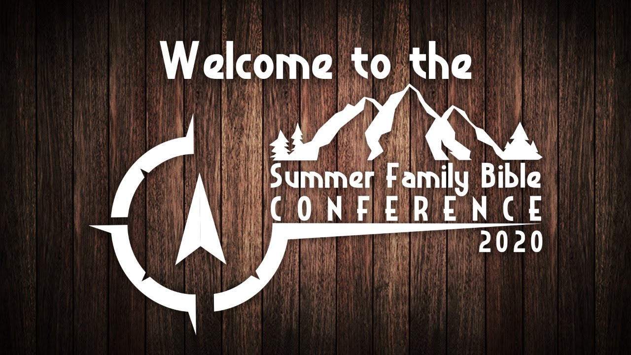 Summer Family Bible Conference 2020 Day 1, Evening Session YouTube