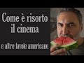 COME È RISORTO IL CINEMA - E altre favole americane