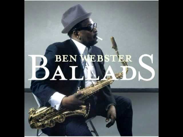 Ben Webster - Do Nothing Till You Hear From Me