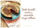 Torta biscotti secchi e cioccolato senza cottura