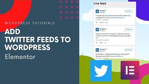 Add Twitter Feeds to your Wordpress Website in 2020