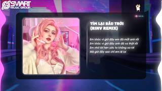 TÌM LẠI BẦU TRỜI (RINV REMIX) - KHẮC VIỆT x HANNAH HOANG COVER | NHẠC DEEP HOUSE HAY NHẤT