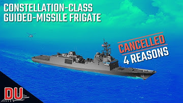 Why has the US Navy cancelled constellation-class guided-missile frigate program ?