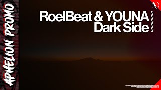 RoelBeat & YOUNA - Dark Side (Extended Mix) Resimi