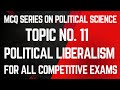 MCQs on”POLITICAL LIBERALISM”for all upcoming political science exams/UGC NET/JRF/10+2 LECTURER