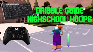 DRIBBLE GUIDE!! | Highschool Hoops Roblox Game