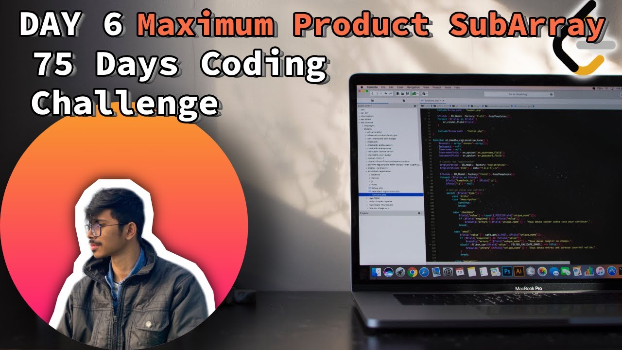 6 Day of 75 Days Coding | Maximum Product SubArray | Coding | DSA - YouTube
