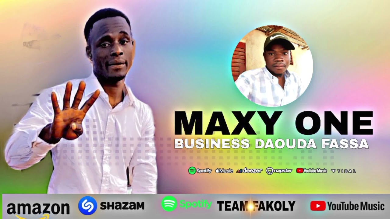 Maxy One -Bussiness Daouda FASSA-son officiel 2025