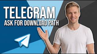 Make Telegram Ask For Download Path Always While Downloading Easy Guide