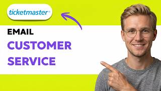 How to Email Ticketmaster Customer Service [2026 Full Guide]