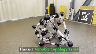 Variable Topology Truss (VTT) Robot