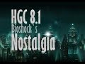 HGC 8.1: BioShock's Nostalgia