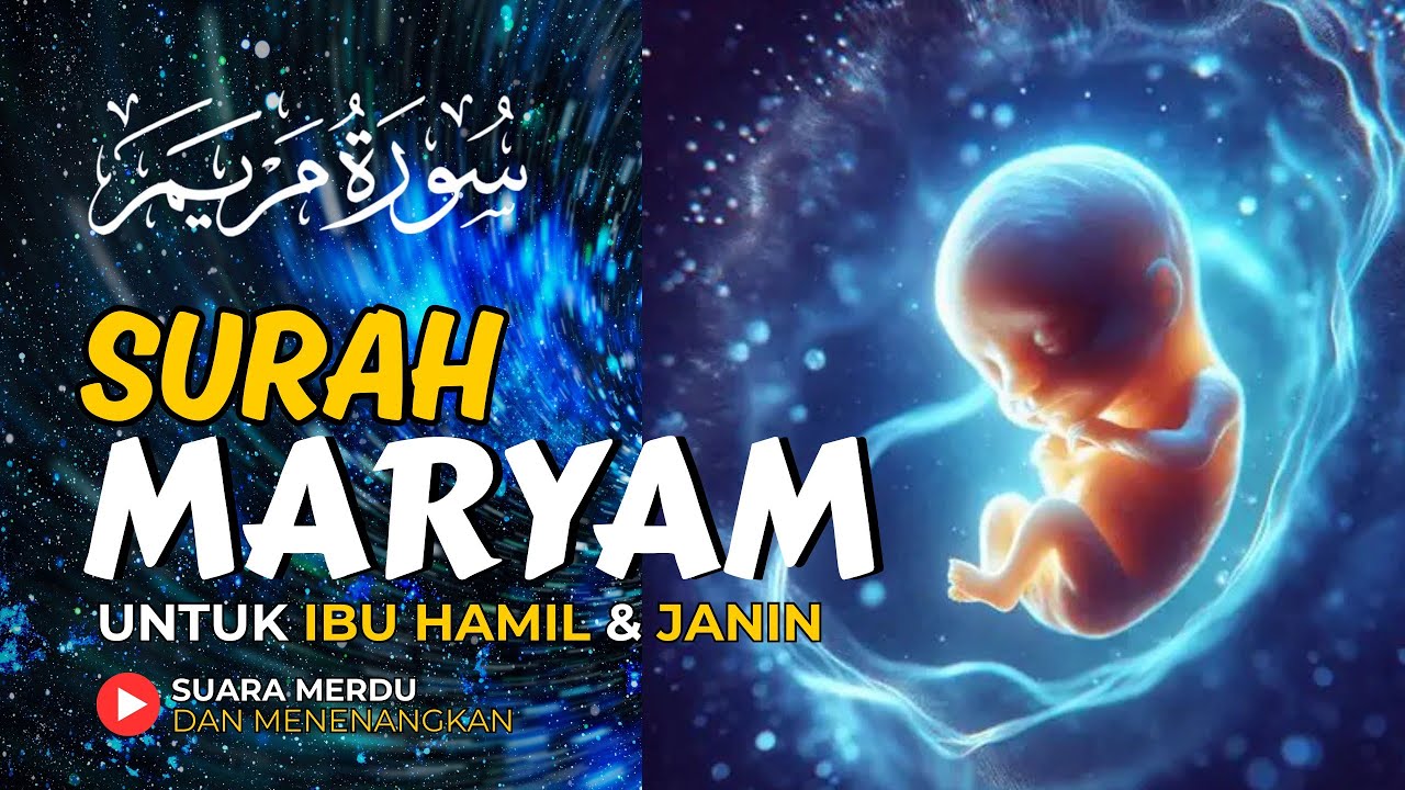 Amalan Untuk Ibu Hamil Agar Bayi Sehat Cantik Sempurna - Surat Maryam Untuk Ibu Hamil