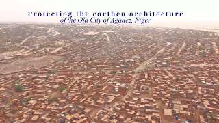 Protecting the earthen architecture of the Old City of Agadez, Niger