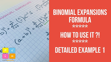 Binomial Expansions Formula - How to Use it - Detailed Worked Example 1
