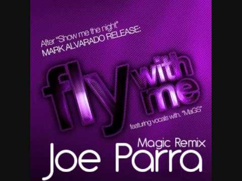 Mark Alvarado - Fly With Me (Joe Parra Magic Remix)