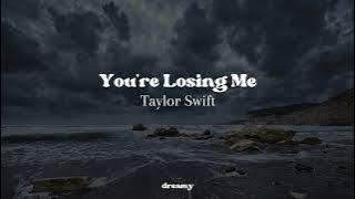 Taylor Swift - You're Losing Me (From the Vault) (lyrics)