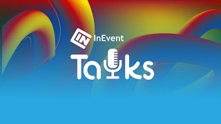 Why you should attend InEvent Talks