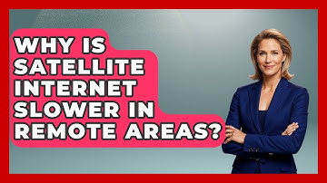 Why Is Satellite Internet Slower In Remote Areas? - Firsts of the World