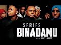 BINADAMU EPISODE 5 [SEASON ONE]