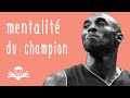 Acquérir la MENTALITÉ des CHAMPIONS : Mamba Mentality de Kobe Bryant