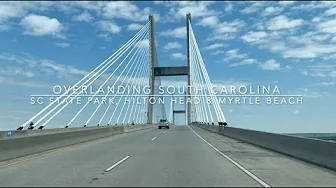 Overlanding South Carolina - Santee State Park, Hilton Head, & Myrtle Beach