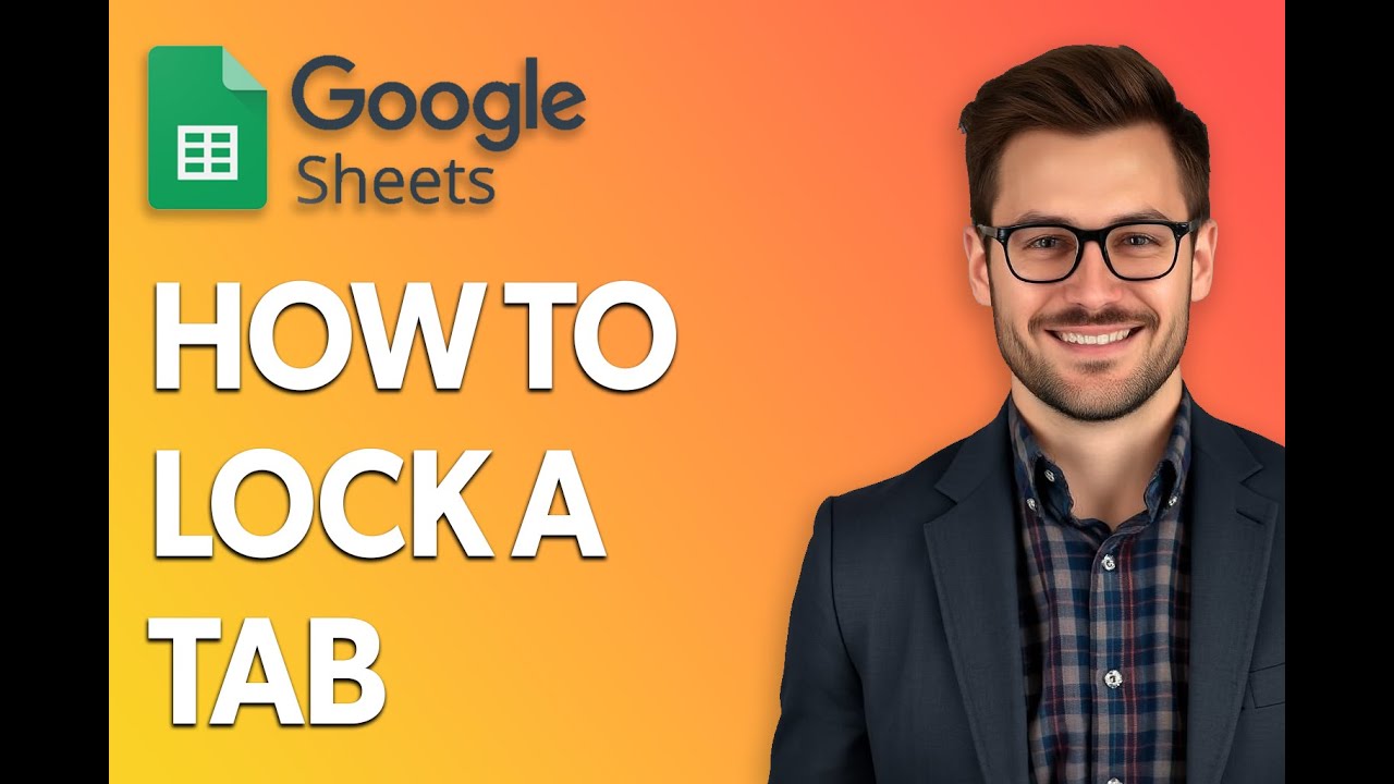 How To Lock A Tab In Google Sheets [Easiest Way]