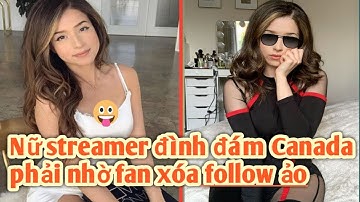 #tocchientv | Tốc Chiến TV | Nữ streamer đình đám Canada phải nhờ fan xóa follow ảo