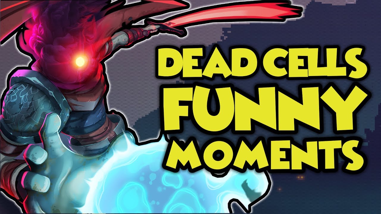 WHY DIDN T I PLAY THIS EARLIER Dead Cells Fails Funny Moments YouTube