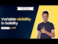 Ep#08 | Public, Internal & Private | Visibility of Variable in Solidity - in हिन्दी