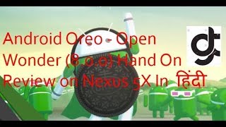 Final Version Of Android 8.0 Oreo Hand On Review on Nexus 5X (Gmind Tech)