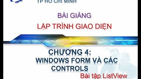 Lập trình giao diện IM91: Chương 4 Làm việc với controls phần cuối