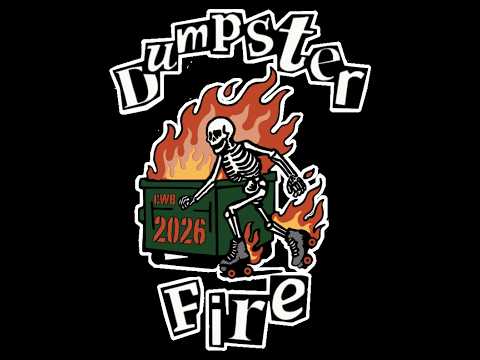 Dumpster Fire Day 2