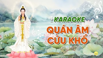 [KARAOKE] Quán Âm cứu khổ | Nhạc Phật giáo | Chùa Ba Vàng