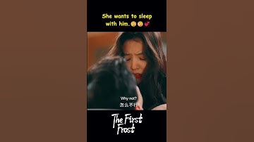 She wants to sleep with him~🫣 #TheFirstfrost #cdrama #chinesedrama #shorts #baijingting #zhangruonan