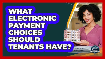 What Electronic Payment Choices Should Tenants Have?