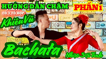 Hướng Dẫn Chậm Khiêu Vũ Bachata Đôi Phần 1 Ghép Nhạc Sợi Tình Dân vũ Khiêu vũ cho người mới bắt đầu
