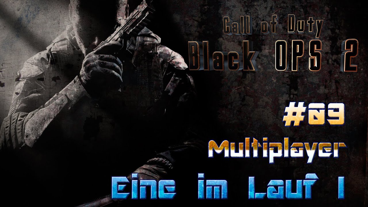 Call Of Duty Black Ops Uncut Spielen Multiplayer Modus - Eine im Lauf (uncut) - Call of Duty: Black Ops 2
