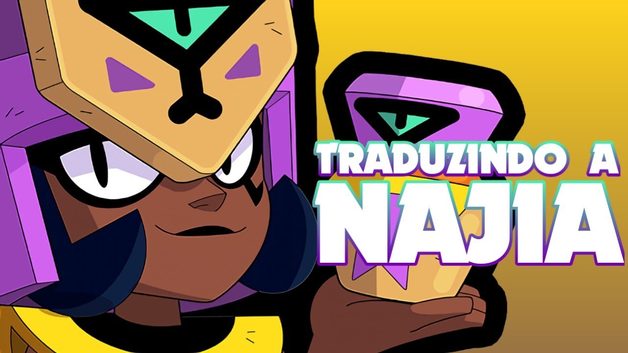 FALAS DA NAJIA 🐍- BRAWL STARS