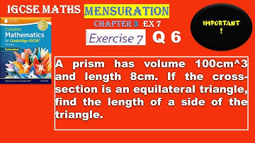 Mensuration Chapter 3 EX 7 Q 6 Cambridge Mathematics IGCSE Extended