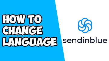 How To Change Language in Sendinblue