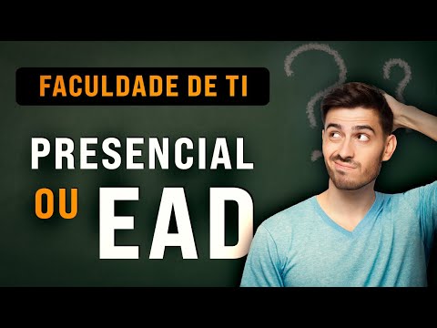Faculdade de TI Presencial ou EAD? Qual fazer?