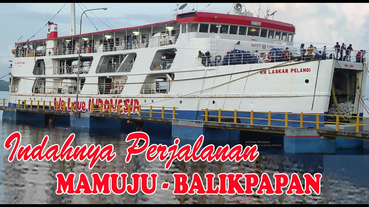 Perjalanan Mamuju - Balikpapan, Feri KM. Laskar Pelangi